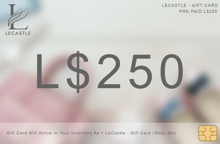 LECASTLE - GIFT CARD L$250