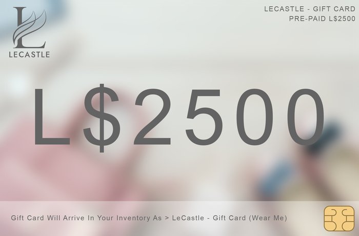 [LECASTLE] LECASTLE - Gift Card L$2500